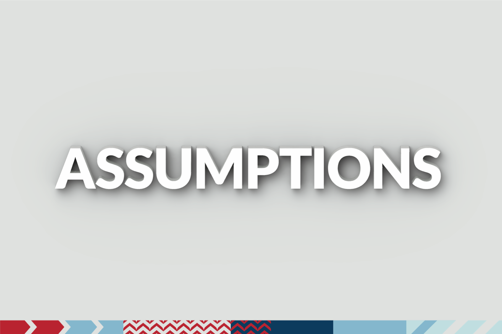 You Know What They Say About Assumptions: Make Good Ones Article Featured Image