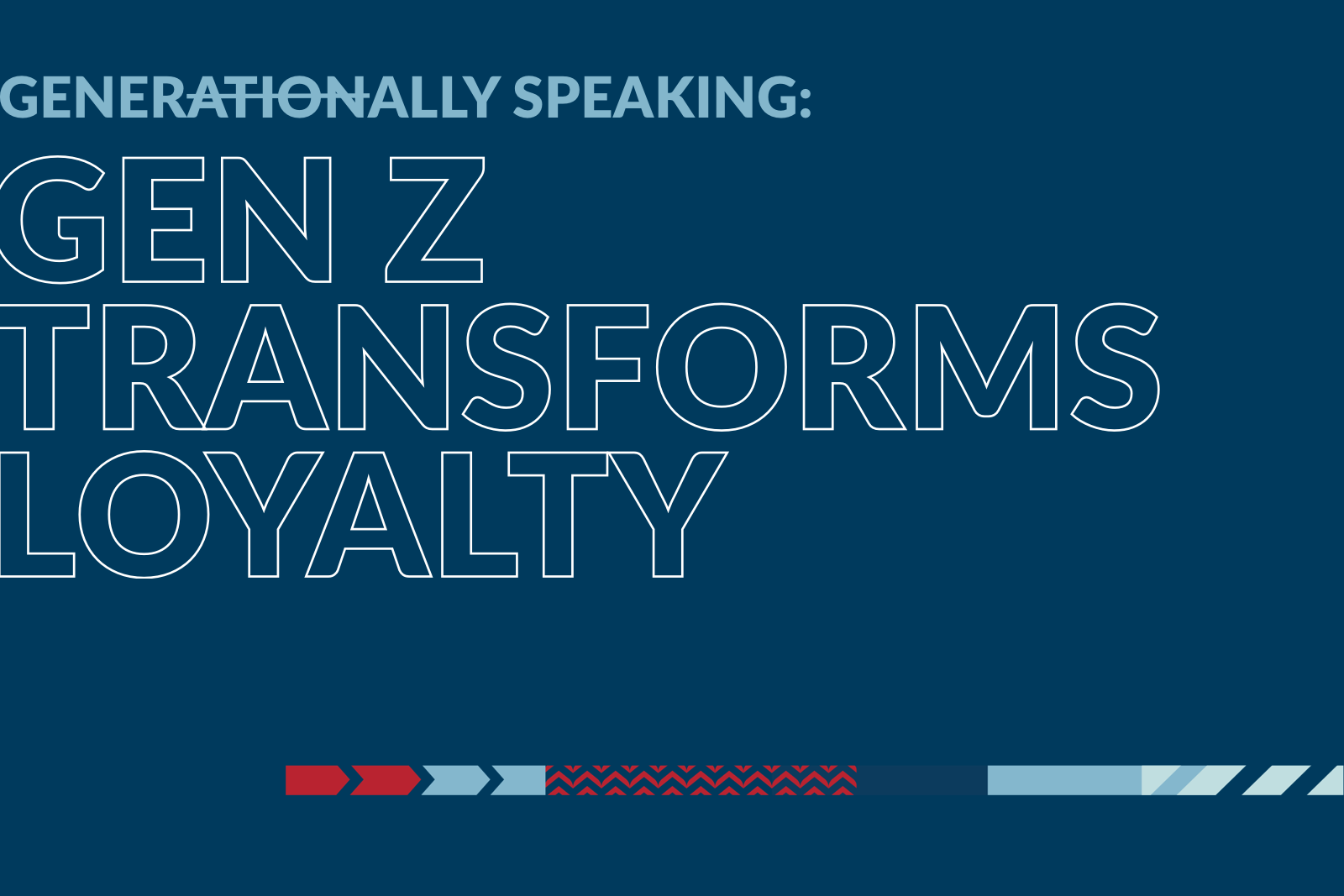 Generationally Speaking: Gen Z Transforms Loyalty Article Featured Image