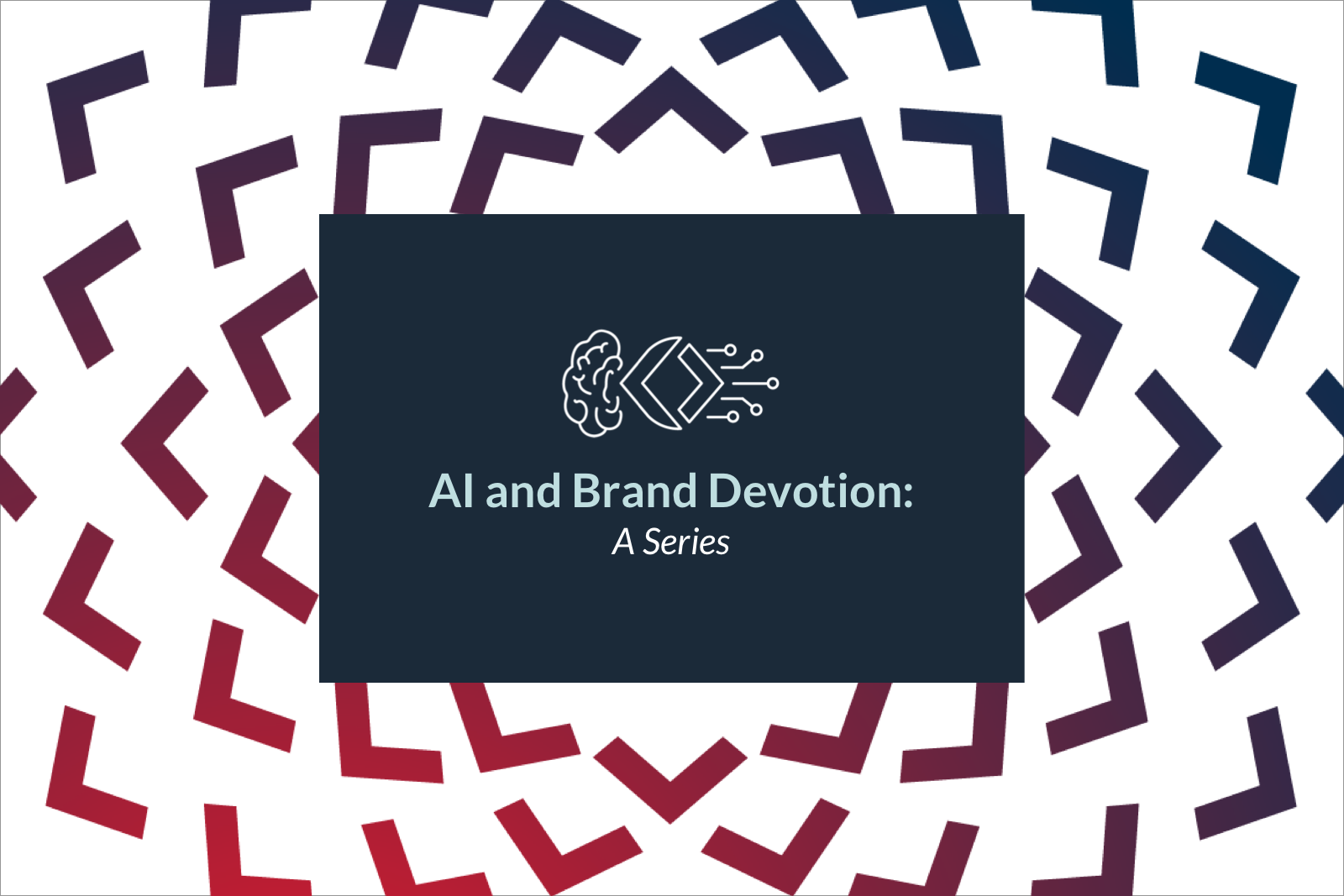 AI and Brand Devotion: A Series Article Featured Image