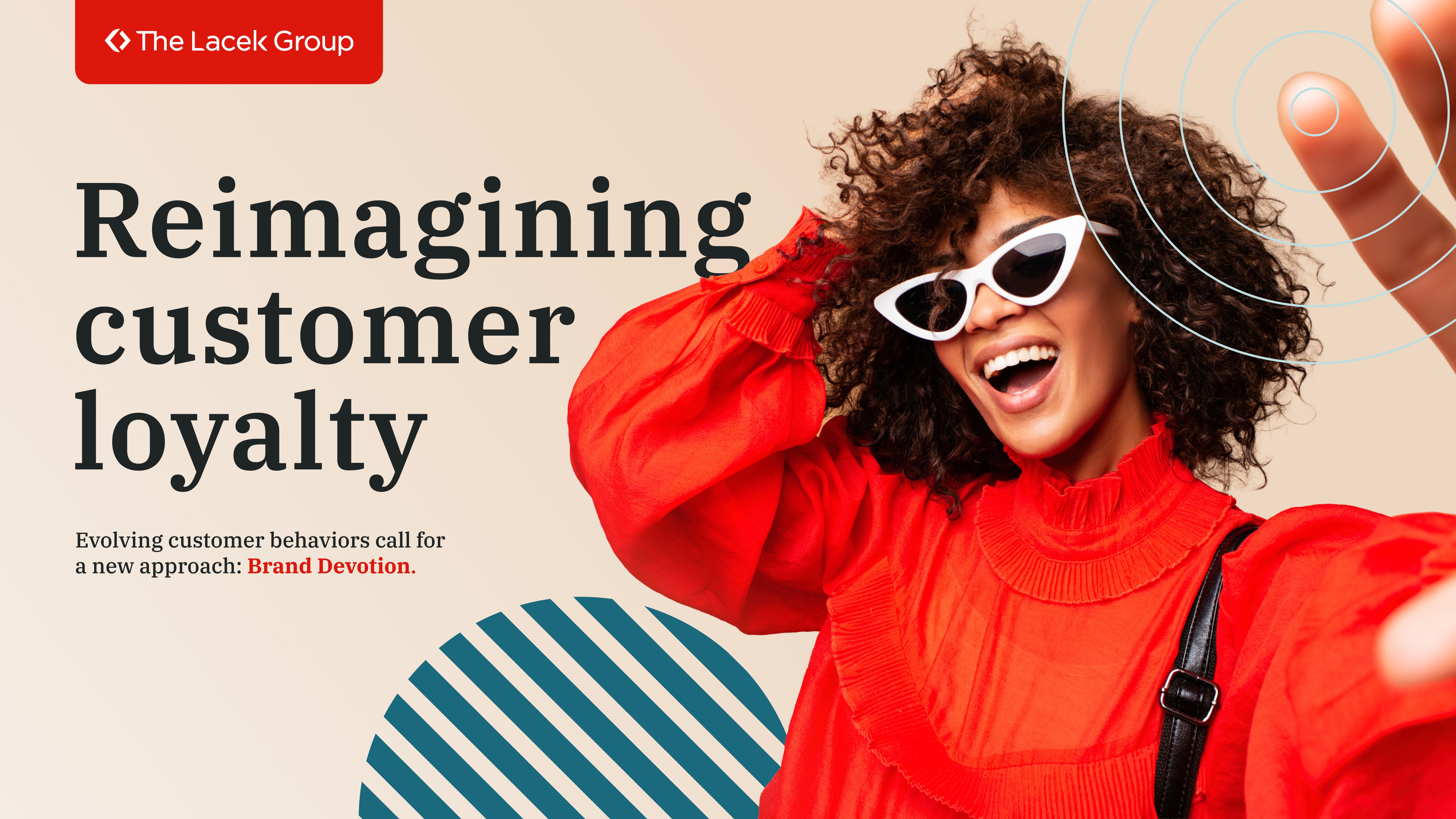 Link to The Lacek Group Announces New White Paper: Reimagining Customer Loyalty article